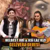 Helbest Arî - Gelevera deresi (feat. Asi laz kızı) - Single
